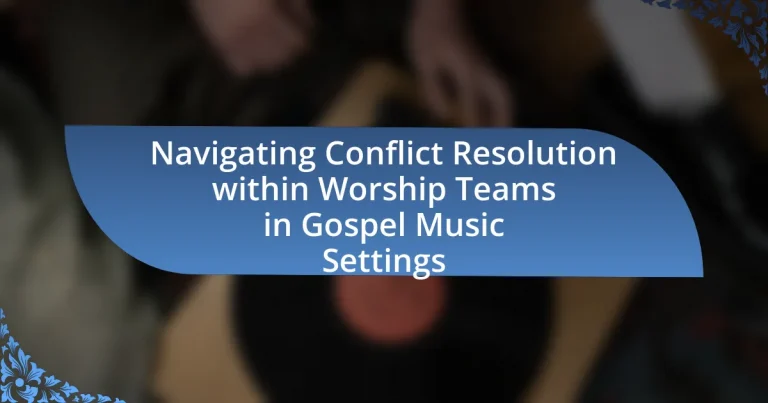 Navigating Conflict Resolution within Worship Teams in Gospel Music Settings