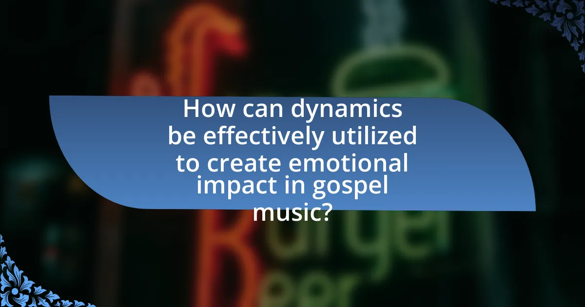 How can dynamics be effectively utilized to create emotional impact in gospel music?