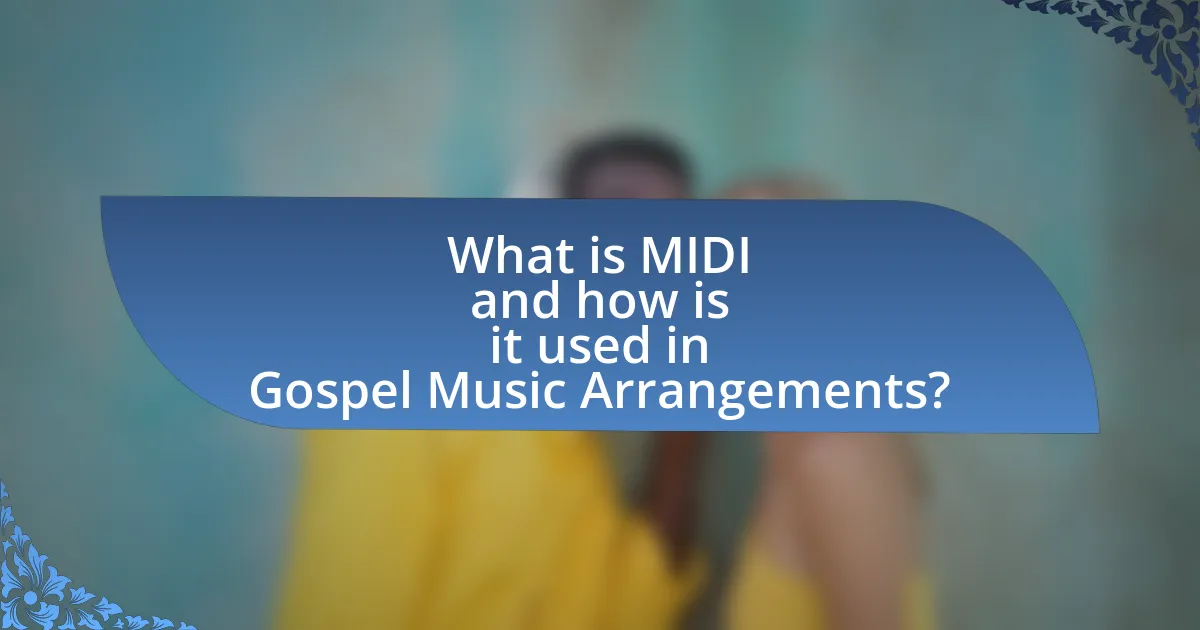 What is MIDI and how is it used in Gospel Music Arrangements?